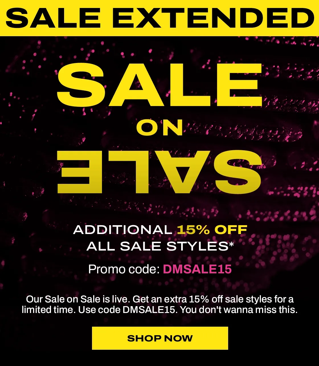 Sale on Sale EXTENDED. SHOP NOW