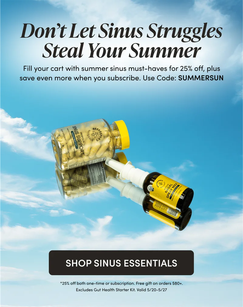 Don’t Let Sinus Struggles Steal Your Summer Fill your cart with summer sinus must-haves for 25% off , plus save even more when you subscribe. Use code: SUMMERSUN Plus, get a free pack of our fan-favorite Watermelon Throat Soothing Lollipops on all orders over $80.