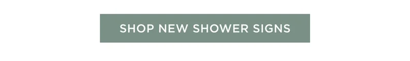 Shop New Shower Signs