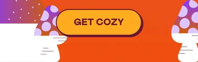 GET COZY