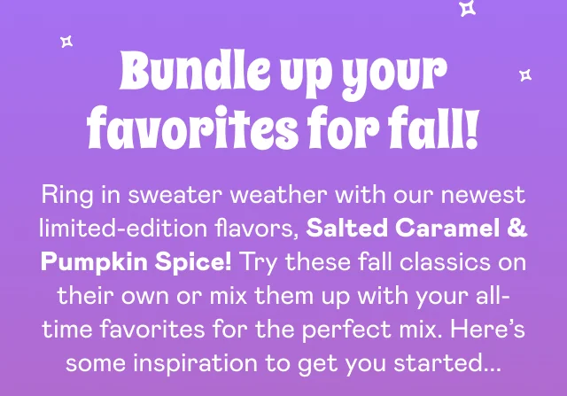 Bundle up your favorites for fall!