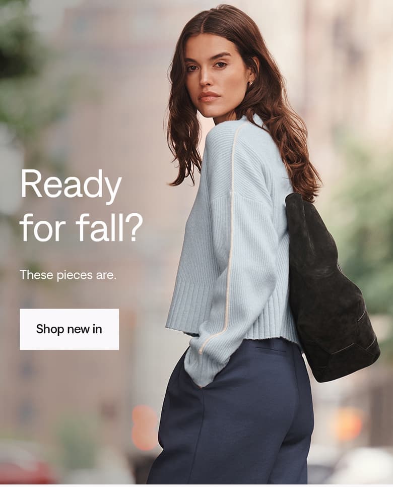 Ready for fall? Shop new in