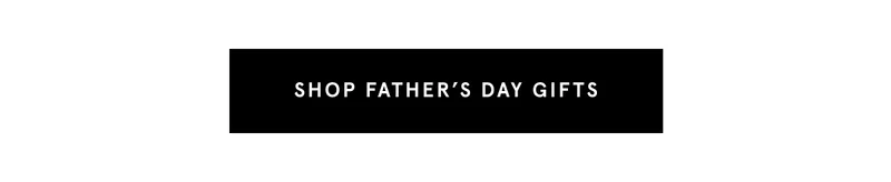 Shop Father's Day Gifts