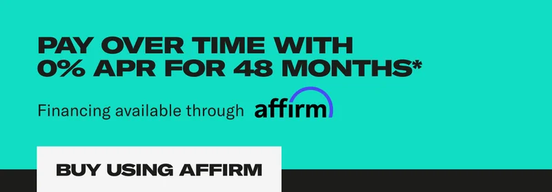 Pay Over Time With 0% APR for 48 Months*. Financing available through affirm. Buy Using Affirm