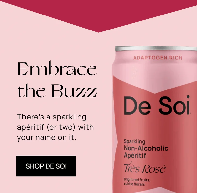 Embrace the Buzz | There’s a sparkling apéritif (or two) with your name on it. | SHOP DE SOI