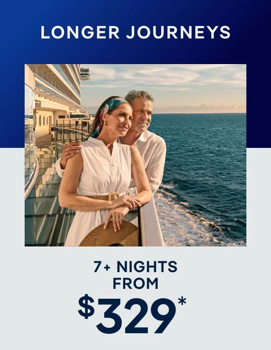 Longer Journeys – 7+ Nights – Click to View Cruises & Book Now