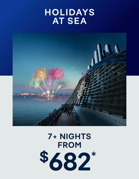 Holidays at Sea – 7+ Nights – Click to View Cruises & Book Now