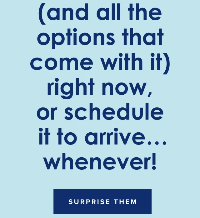 Surprise them