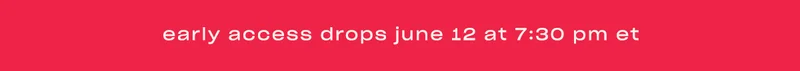 access drops june 12 at 7:30 PM ET