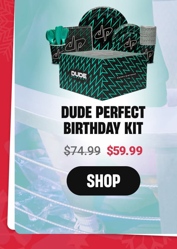 Dude Perfect Birthday Kit
