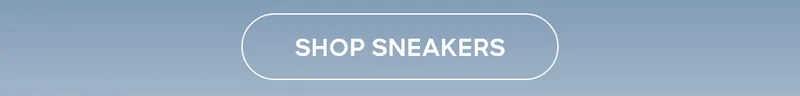 SHOP SNEAKERS
