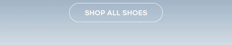 SHOP ALL SHOES