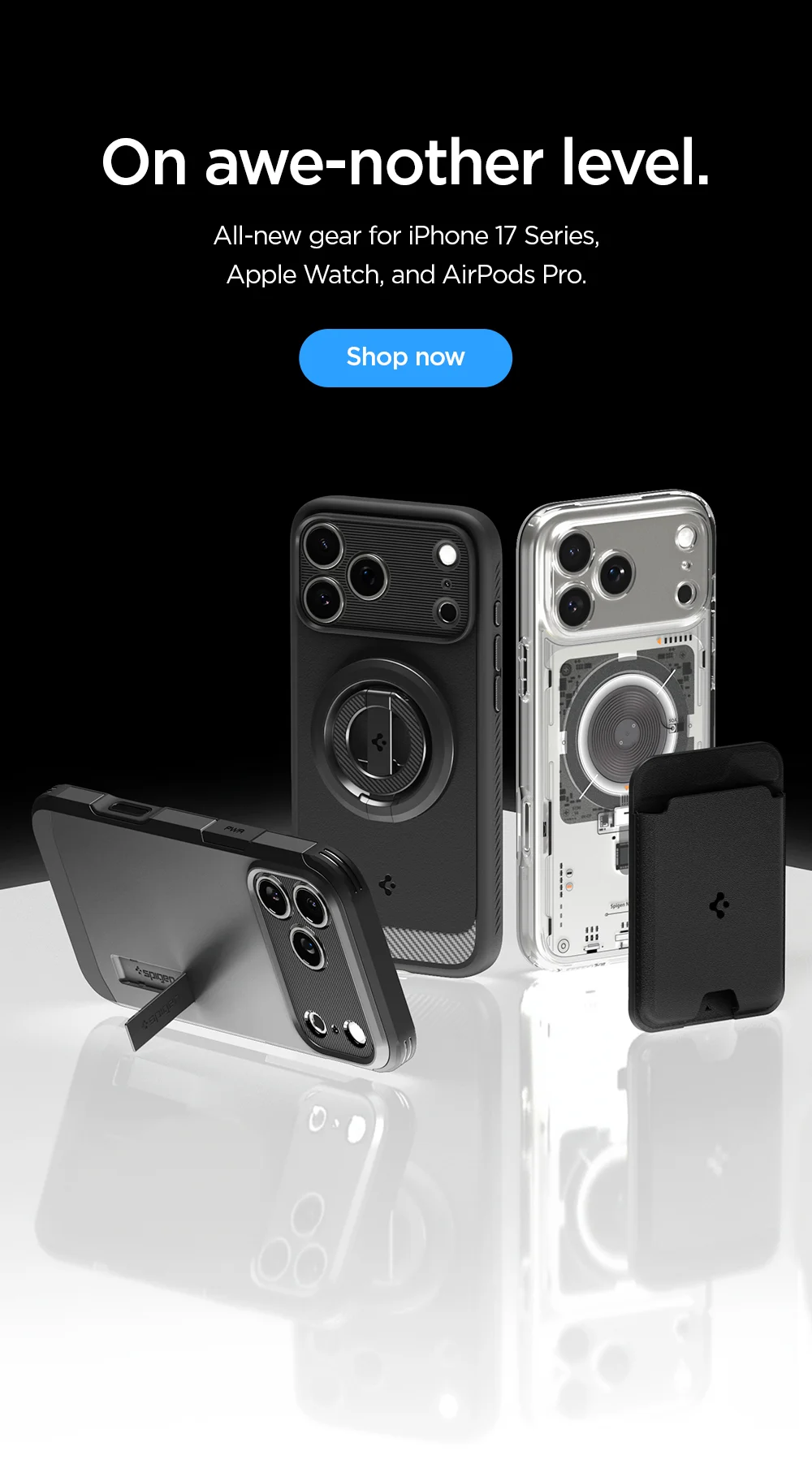 On awe-nother level. All-new gear for iPhone 17 Series, Apple Watch, and AirPods Pro. Shop now.