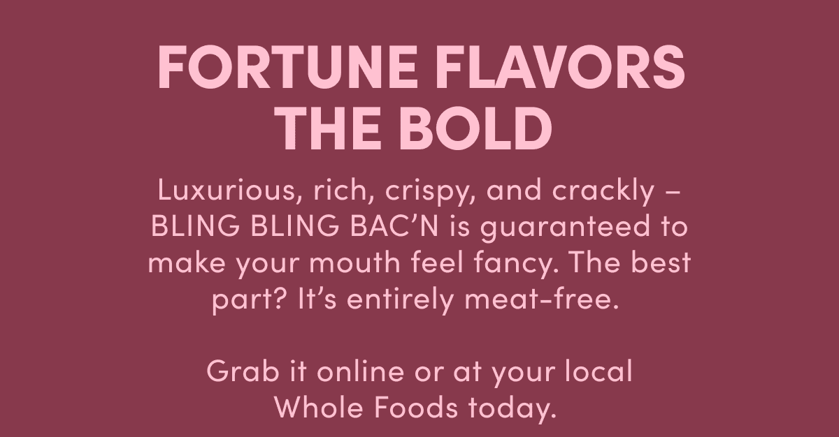 FORTUNE FLAVORS THE BOLD