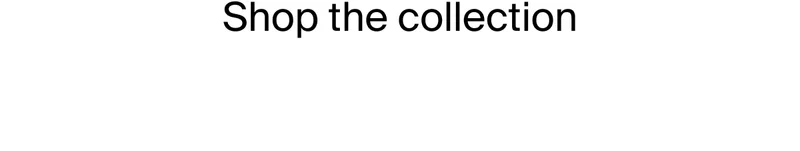 Shop the collection