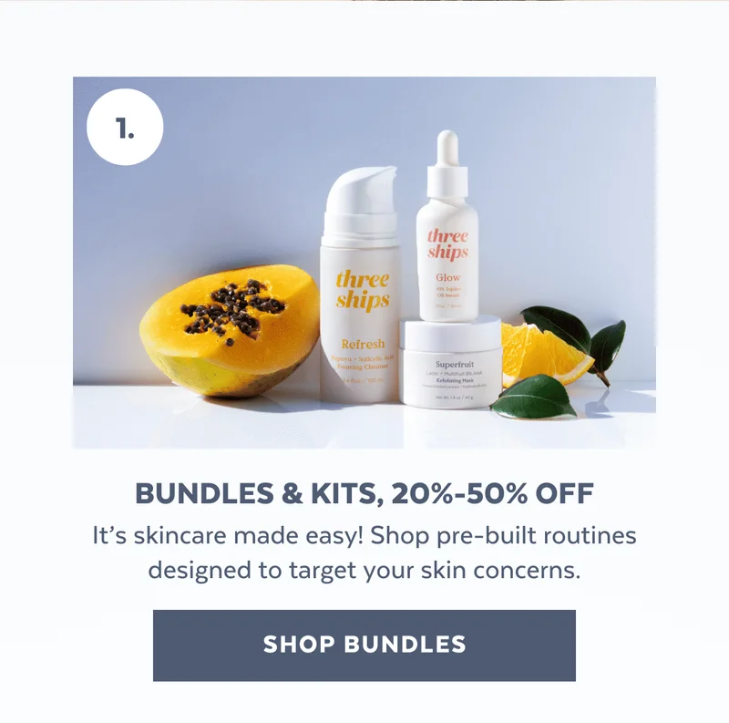 Bundles & Kits, 20%-50% OFF | It’s skincare made easy! Shop pre-built routines designed to target your skin concerns. [SHOP BUNDLES]