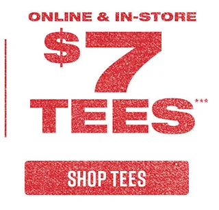 Online and In-Store. 7 Dollar Tees. Shop Tees