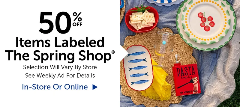 50% Off Items Labeled Spring Shop® - Selection Will Vary By Store