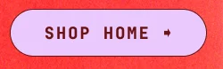 SHOP HOME
