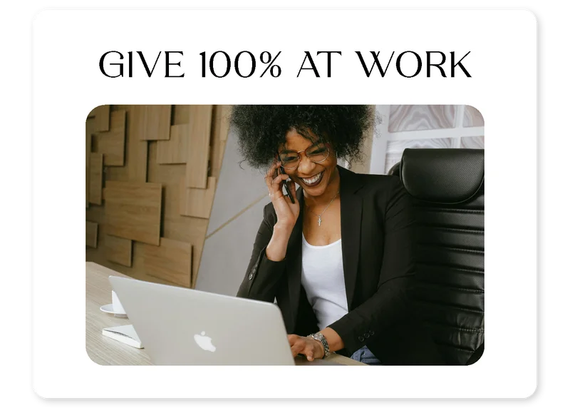 Give 100% at work