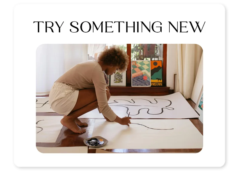 Try something new