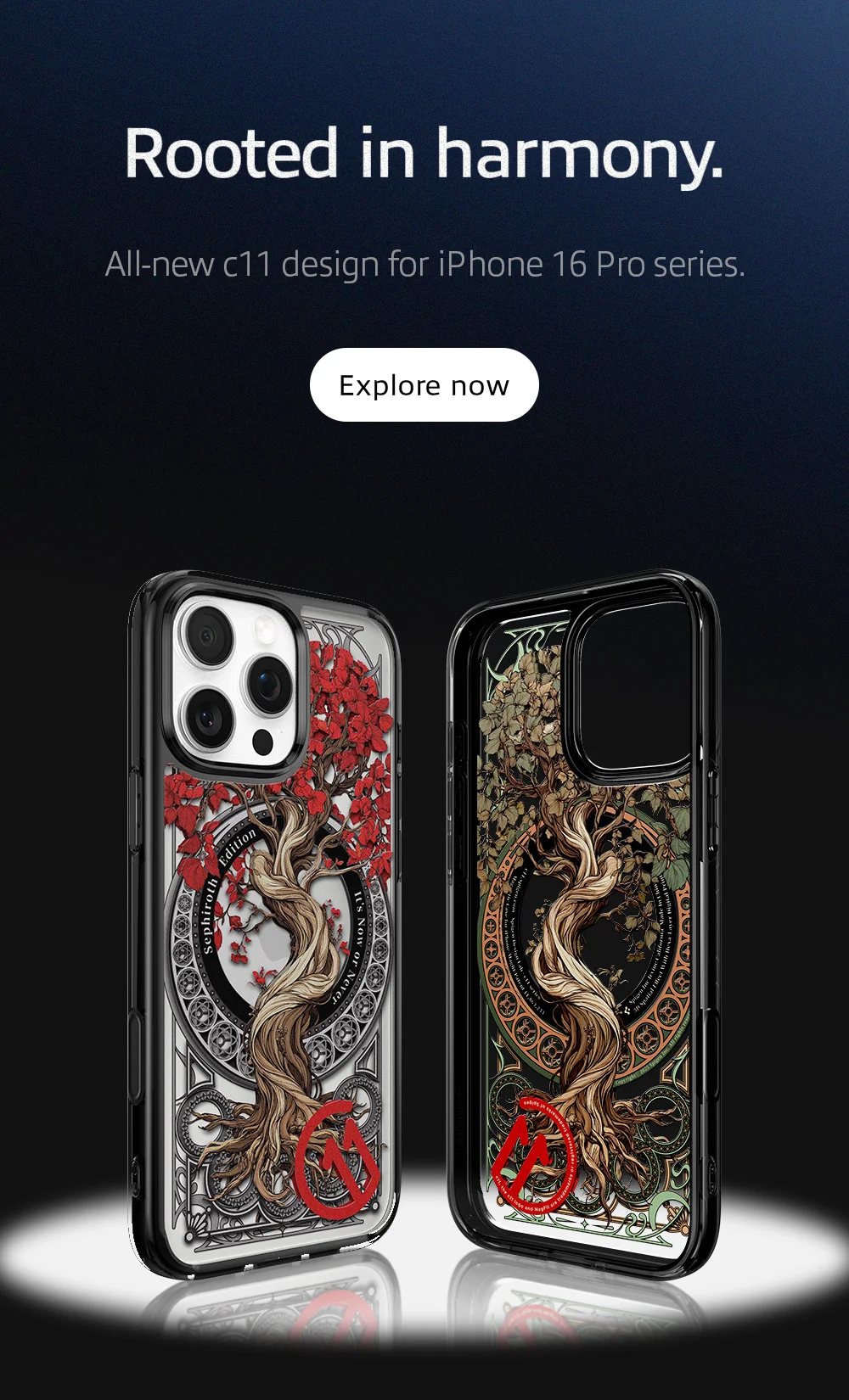 Rooted in harmony. All-new c11 design for iPhone 16 Pro series. Explore now.