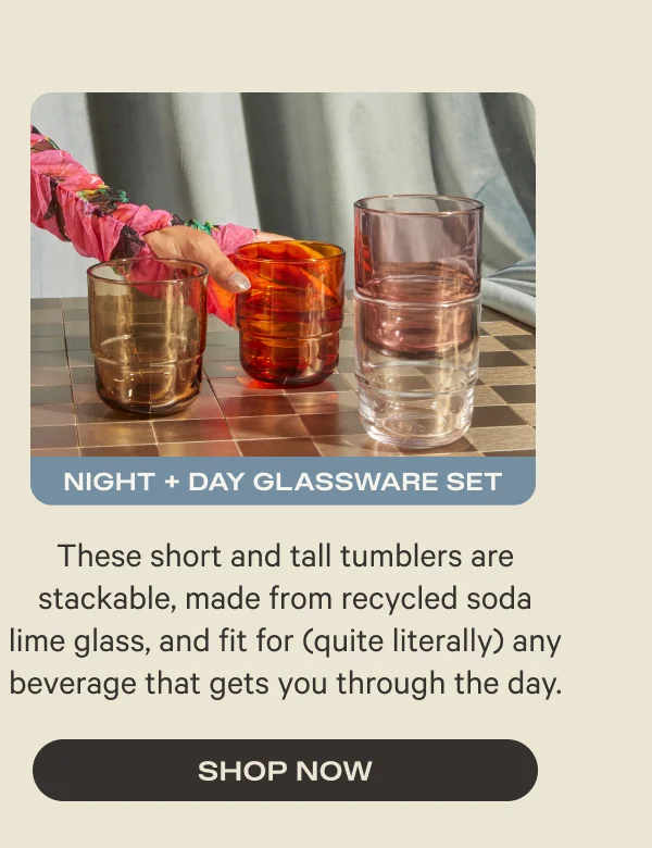 Night + Day Glassware Set - Shop Now