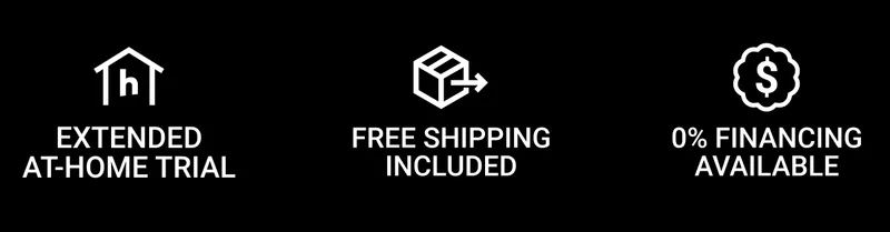Extended at-home trial. Free shipping included. 0% financing available