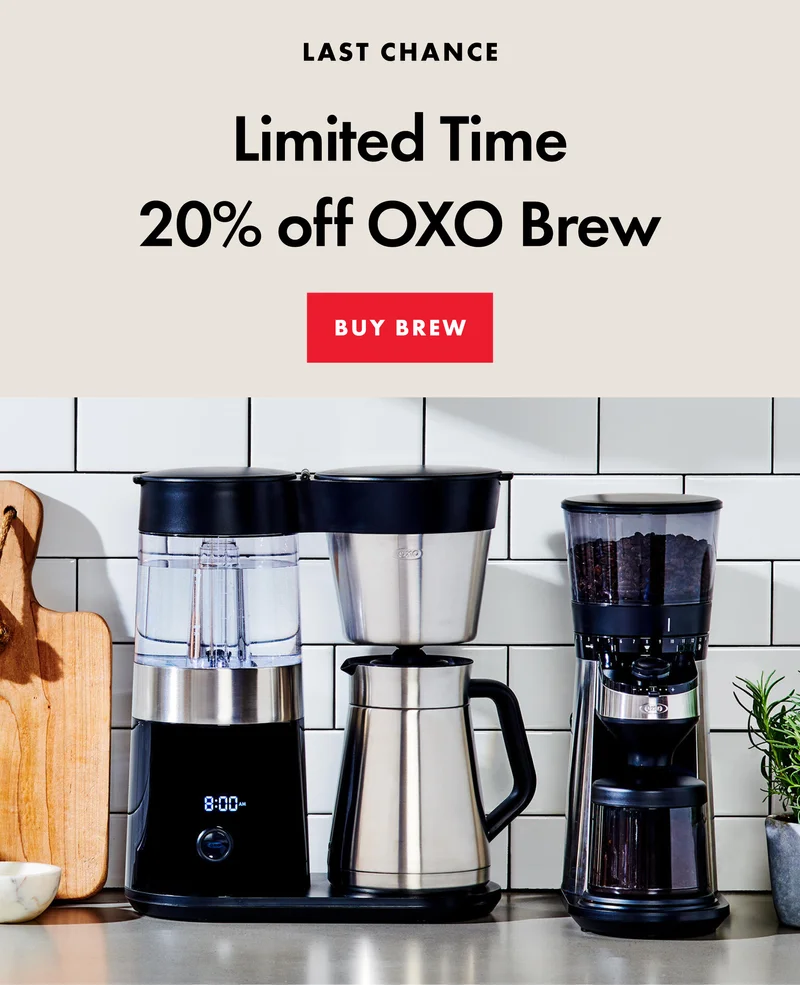 Some like it chill. Limited time 20 percent off OXO brew. Buy brew.