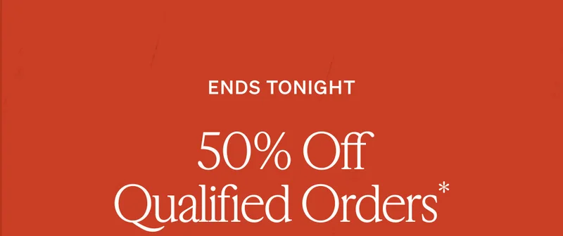 50% Off Qualified Orders