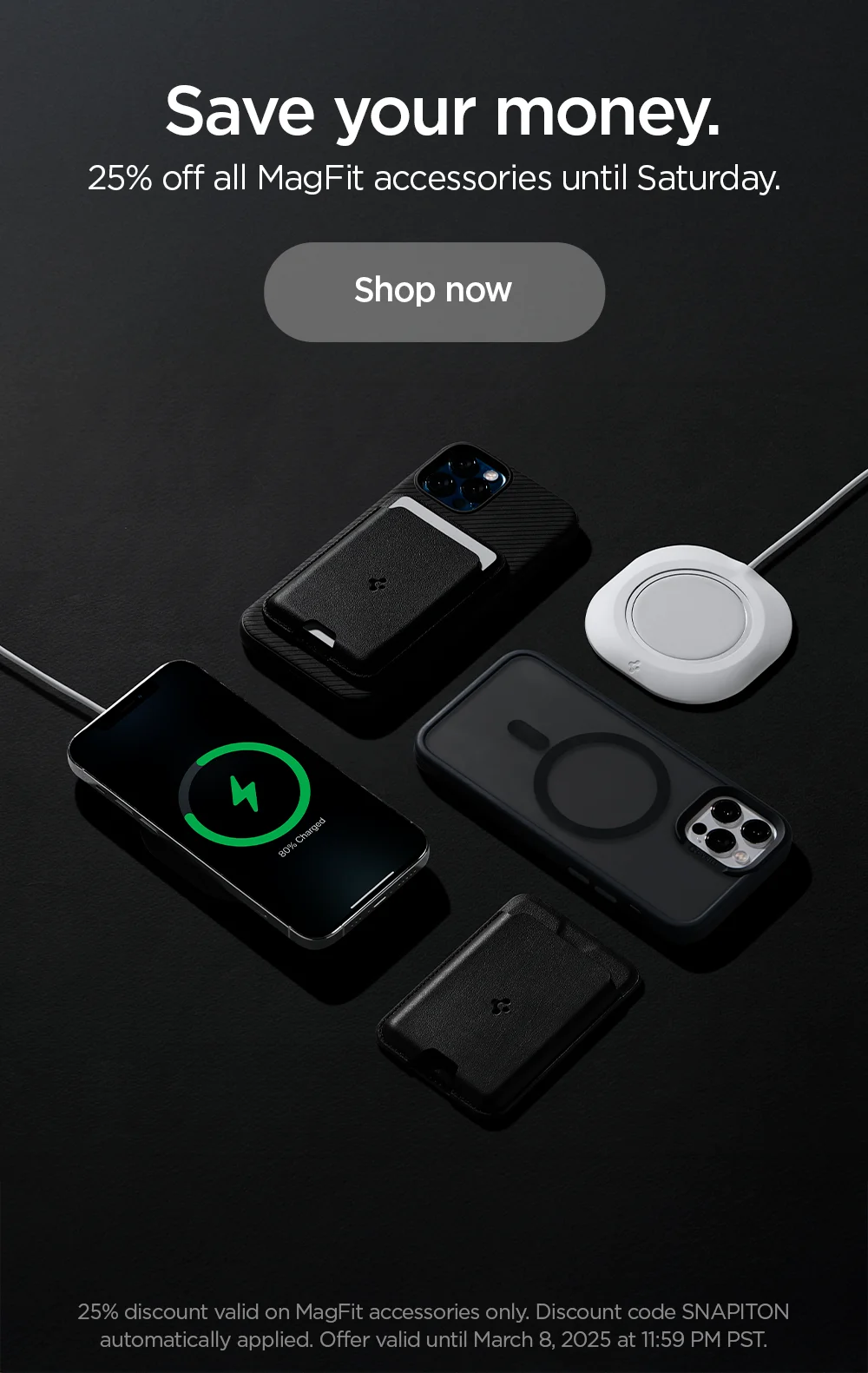 Save your money. 25% off all MagFit accessories until Saturday.