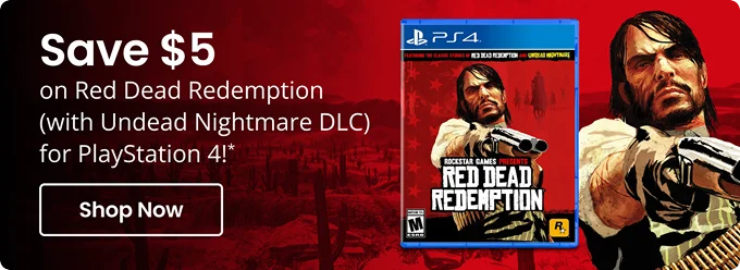 Save $5 on Red Dead Redemption (with Undead Nightmare DLC) for PlayStation 4!* | Shop Now