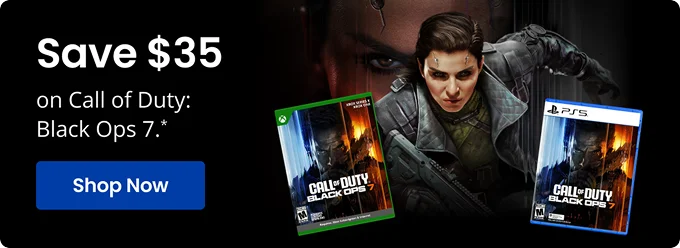 Save $35 on Call of Duty: Black Ops 7.* | Shop Now