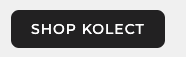 SHOP KOLECT