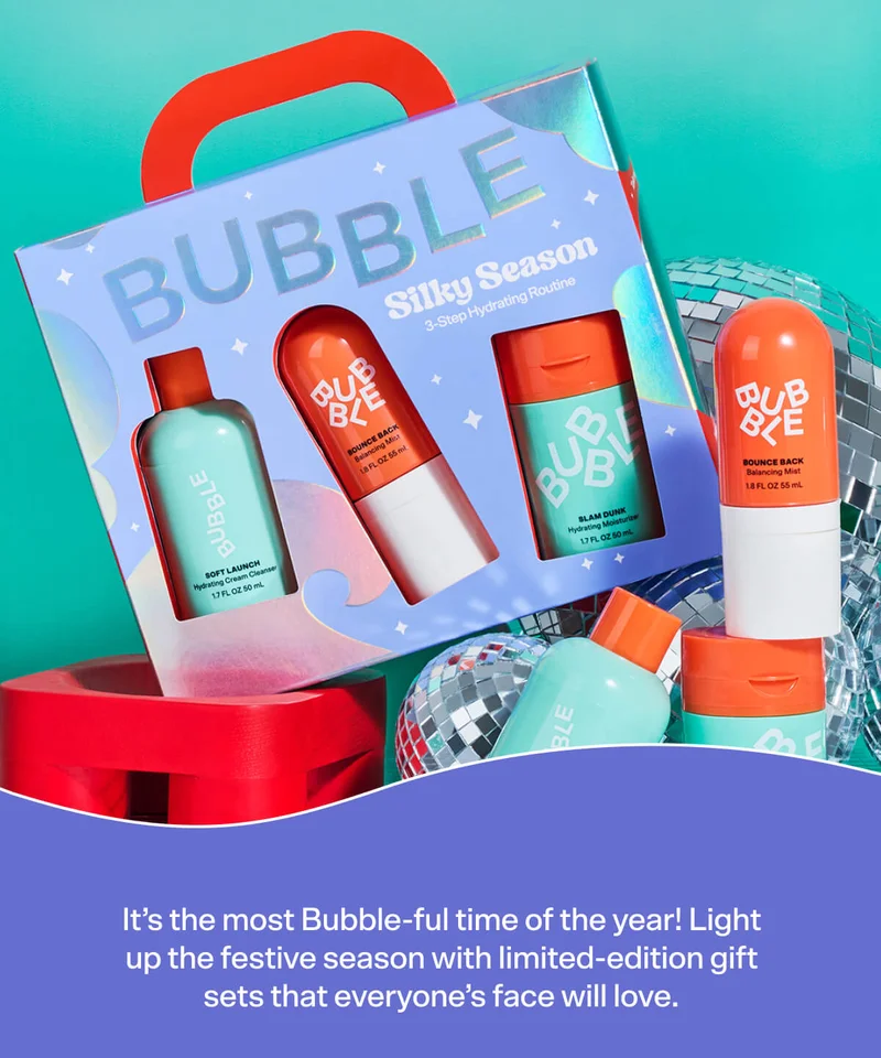 It’s the most Bubble-ful time of the year! Light up the festive season with limited-edition gift sets that everyone’s face will love.