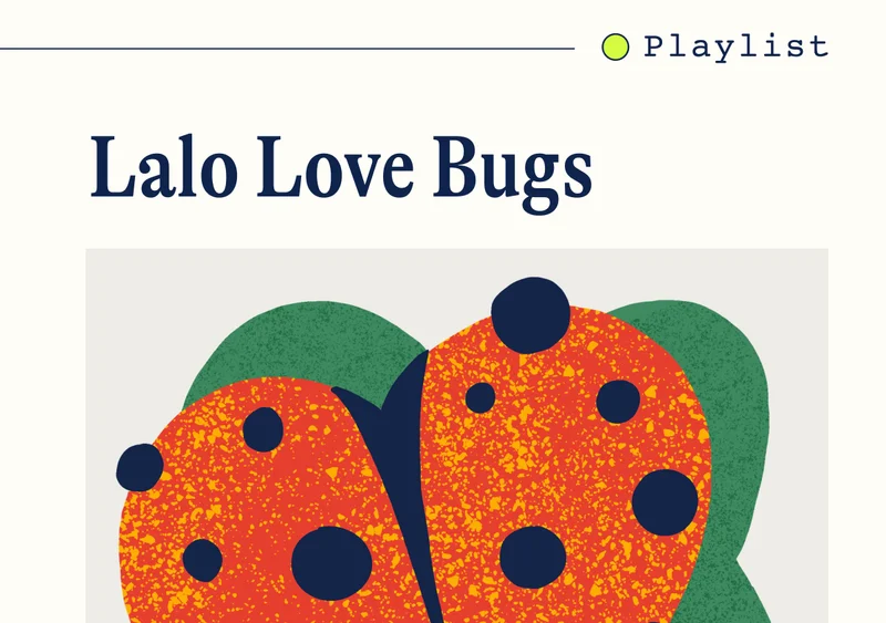 Playlist. Lalo Love Bugs