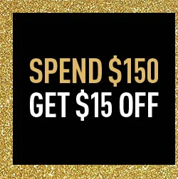 SPEND $150 GET $15 OFF