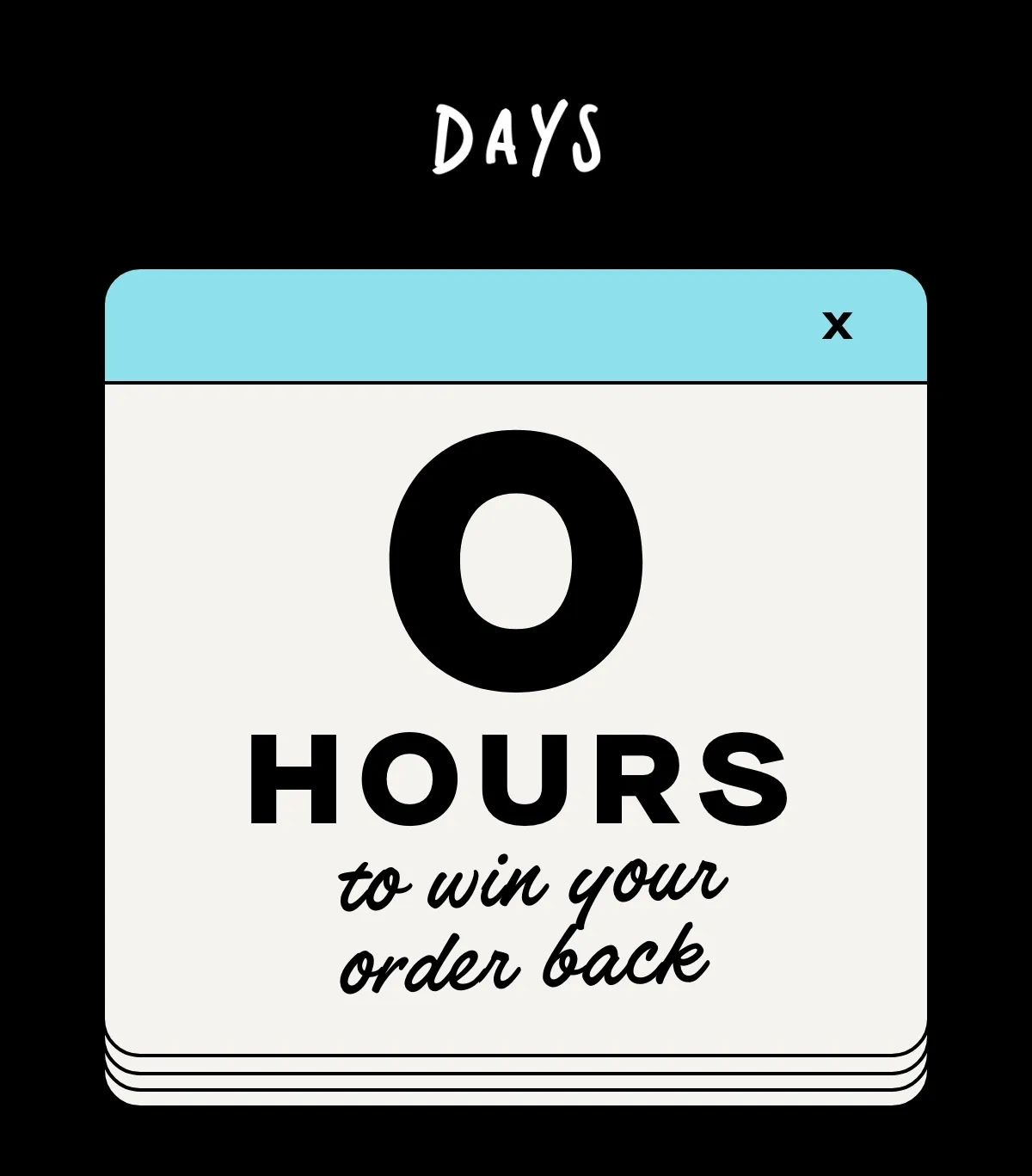 24 hours to win your order back