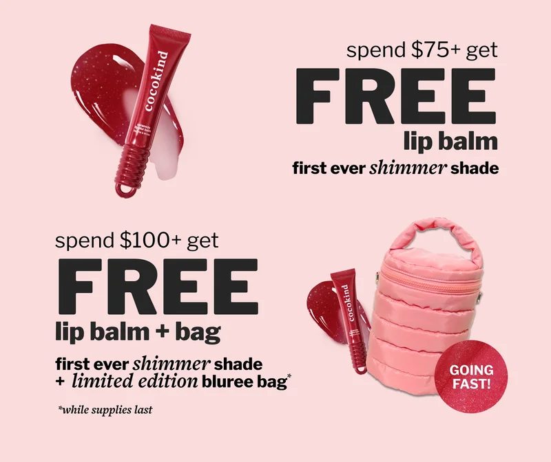 spend $75+ get FREE lip balm | spend $100+ get FREE lip balm + bag