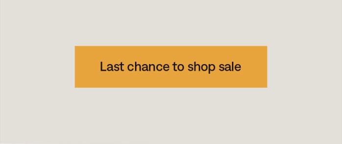 Last chance to shop sale