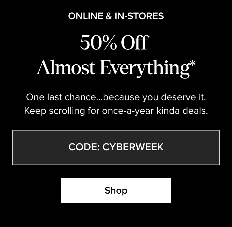 Shop: 50% Off Almost Everything*