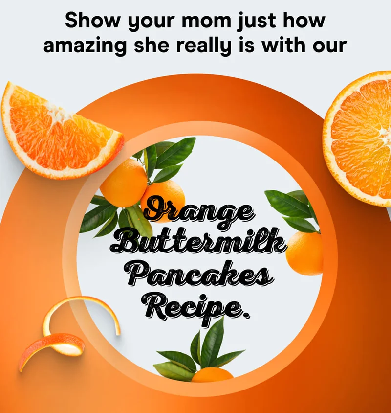 Show your mom just how amazing she really is with our Orange Buttermilk Pancakes Recipe.