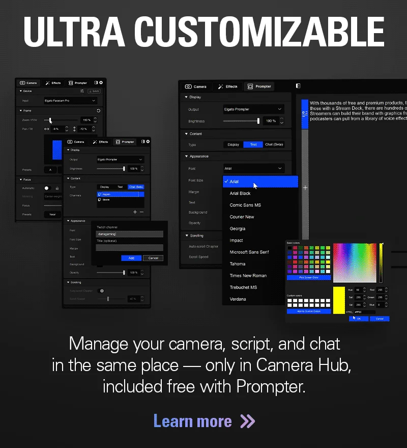 Ultra Customizable: Manage your camera, script, and chat in the same place — only in Camera Hub, included free with Prompter. Learn more
