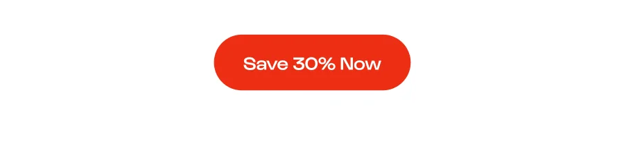 Save 30% Now