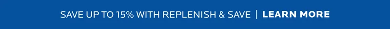 Save up to 15% with Replenish & Save