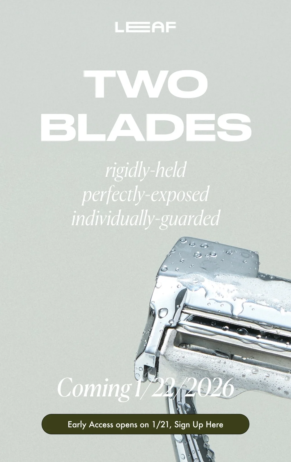 TWO blades rigidly-held perfectly-exposed individually-guarded Coming 1/22/2026 Early Access opens on 1/21, Sign Up Here