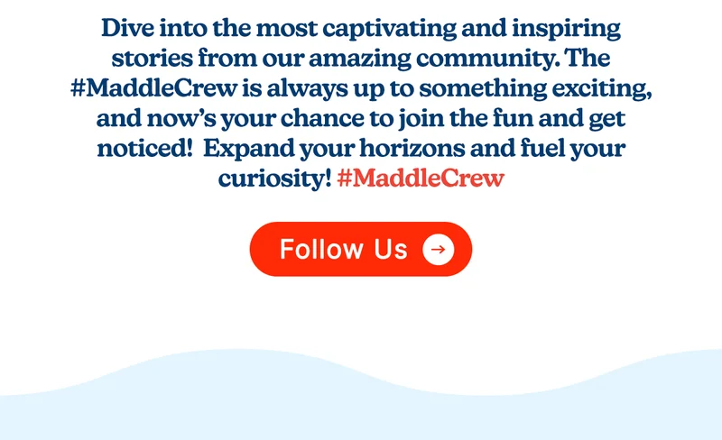 Dive into the most captivating and inspiring stories from our amazing community. The #MaddleCrew is always up to something exciting, and now’s your chance to join the fun and get noticed!   Expand your horizons and fuel your curiosity! #MaddleCrew