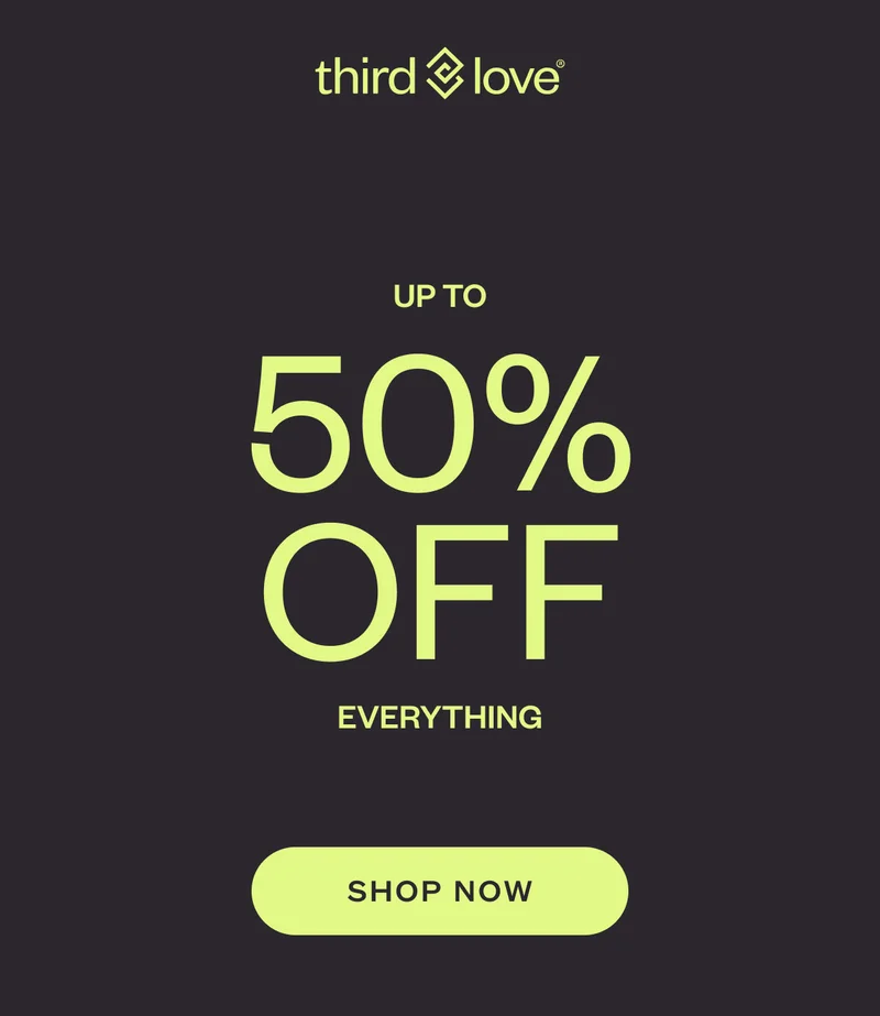 ThirdLove - Up to 50% off Everything. SHOP NOW.