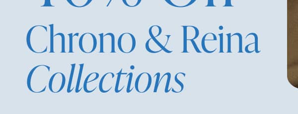 40% off Chrono + Reina
