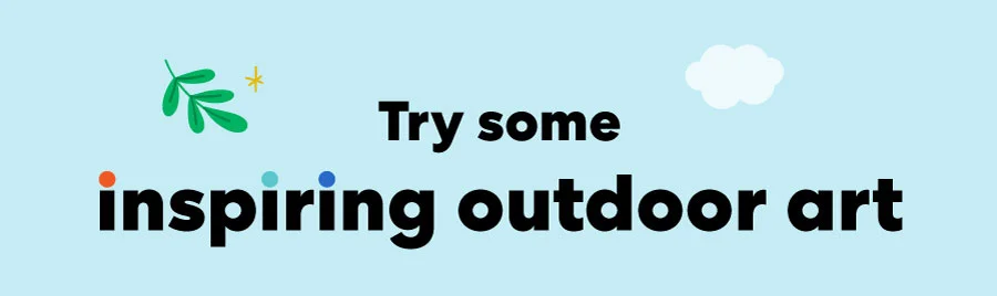 Try some inspiring outdoor art